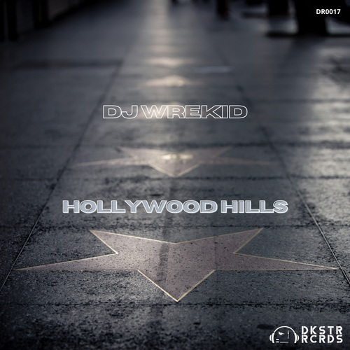 DJ Wrekid-Hollywood Hills