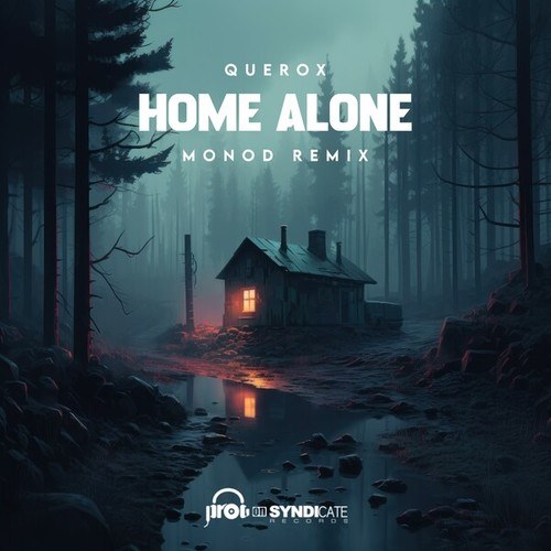 Querox, Monod-Home Alone (Monod Remix)