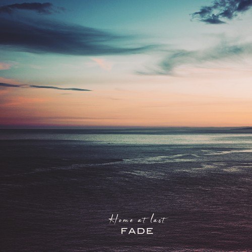 Fade-Home at Last