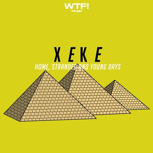 XeKe-Home, Stranded And Young Days