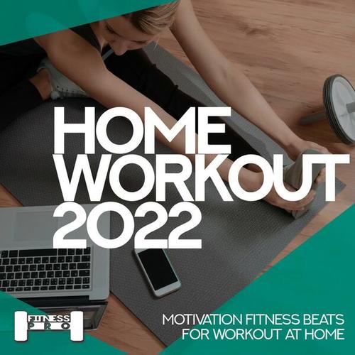 Home Workout 2022 - Motivation Fitness Beats for Workout at Home