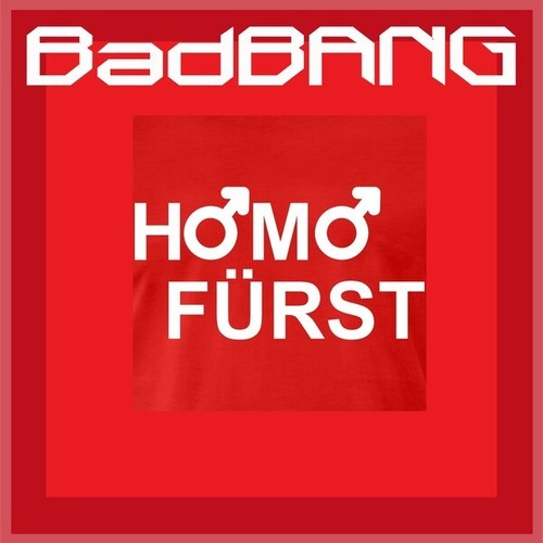 BadBANG-Homofürst (Extended Mix)