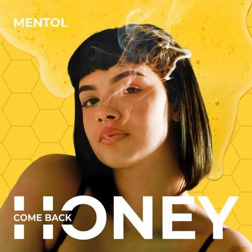 Mentol-Honey Come Back