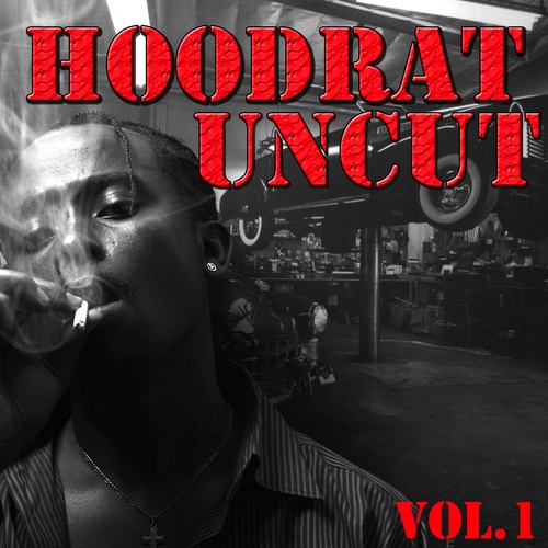 Various Artists-Hoodrat Uncut, Vol.1