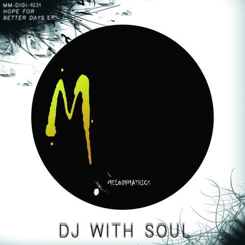 DJ With Soul, Le Smoove, Melodymann, Chris Gardener-Hope For Better Days EP