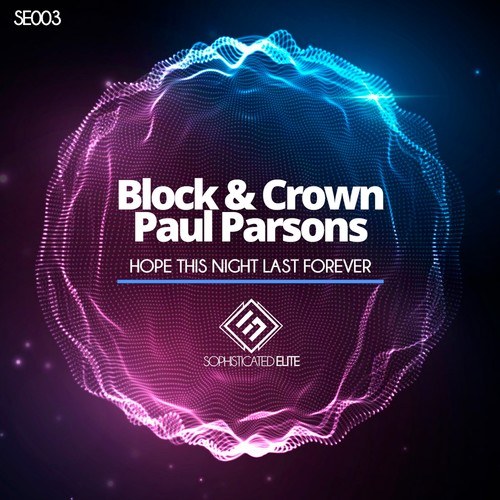 Paul Parsons, Block & Crown-Hope This Night Last Forever