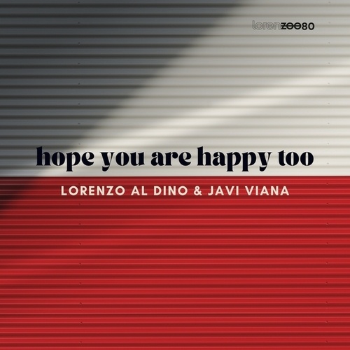 Lorenzo Al Dino, Javi Viana-Hope You are Happy Too