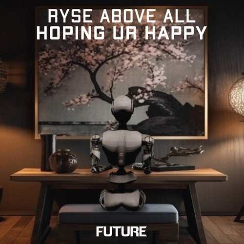 Ryse Above All-hoping ur happy