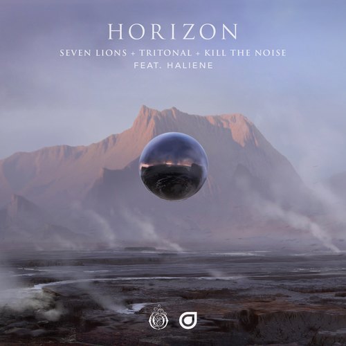 Seven Lions, Tritonal, Kill The Noise, HALIENE-Horizon