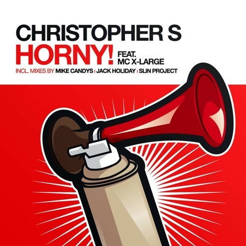 Christopher S, MC X-Large, Mike Candys, Jack Holiday, Slin Project-Horny!