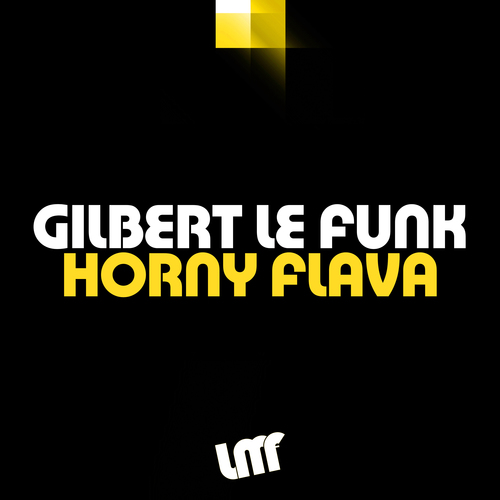 Gilbert Le Funk-Horny Flava