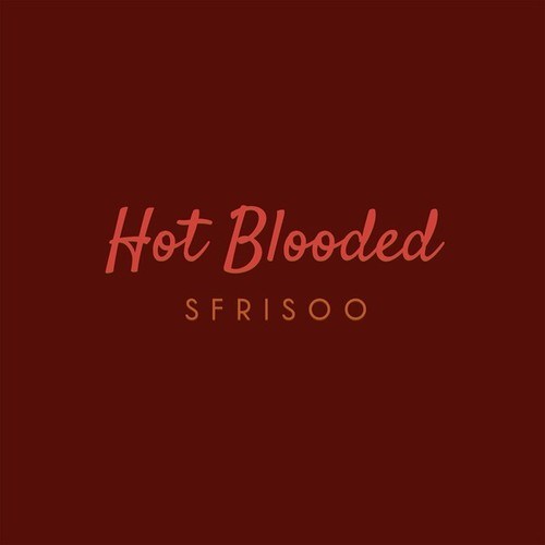 Sfrisoo-Hot Blooded