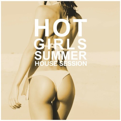 Various Artists-Hot Girls Summer (House Session)