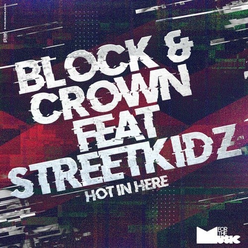Streetkidz, Block & Crown-Hot in Here