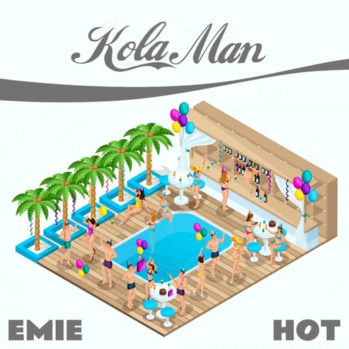 Emie, Kola Man-Hot