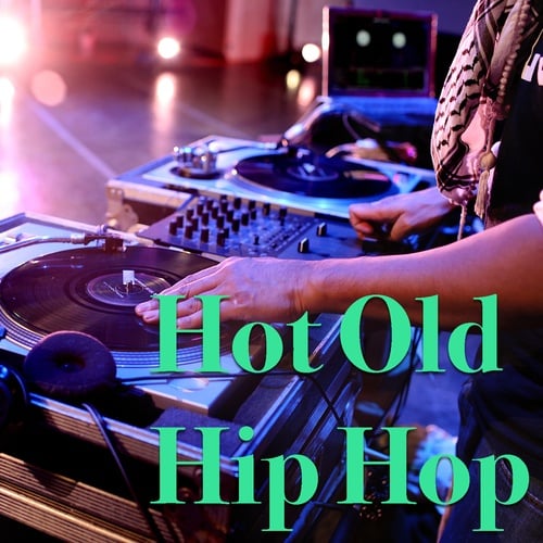 Various Artists-Hot Old Hip Hop