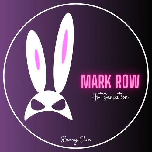 Mark Row-Hot Sensation