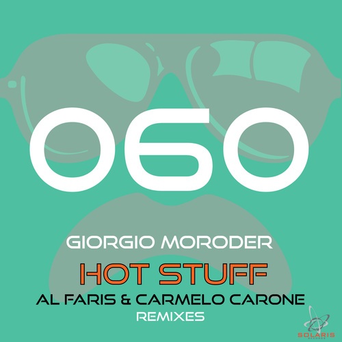 Giorgio Moroder, Al-faris, Carmelo Carone-Hot Stuff (Al-Faris & Carmelo Carone Remixes)