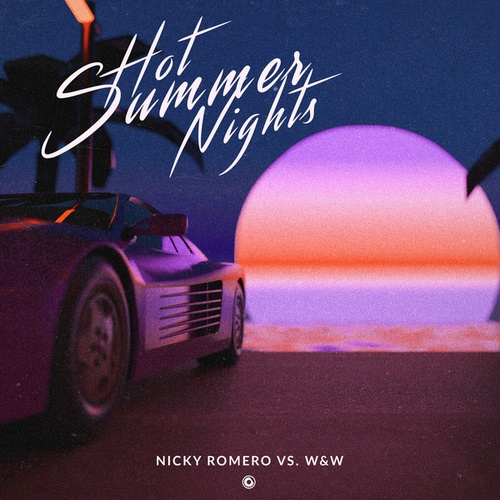 W&w, Nicky Romero-Hot Summer Nights