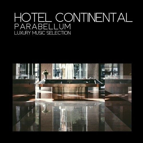 Various Artists-Hotel Continental Parabellum (Luxury Music Selection)