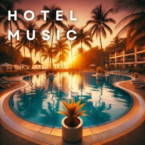 Hotel Music 2024:Set the Mood With a Soothing Bossa Nova for Hotel Lobbies