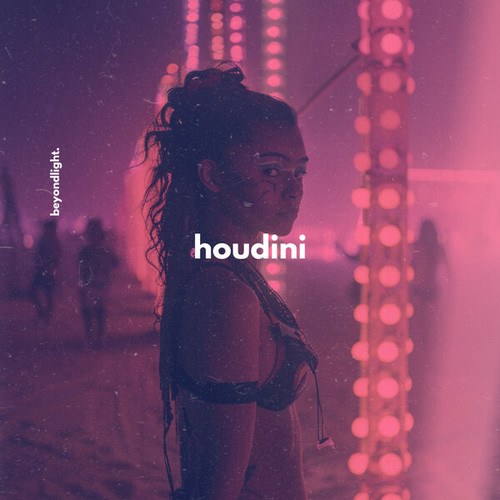 Beyondlight.-Houdini