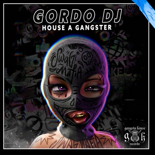 GORDO DJ-House A Gangster
