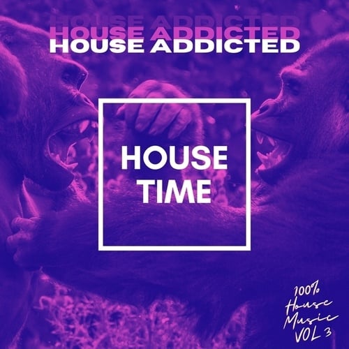 Various Artists-House Addicted, Vol. 3 (100% House Music)