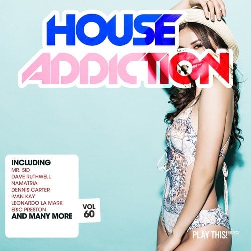 Various Artists-House Addiction, Vol. 60