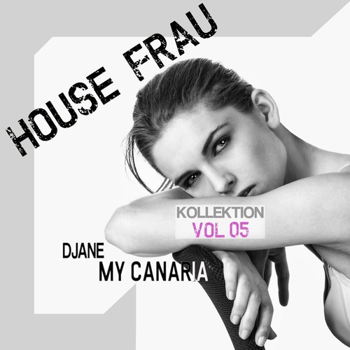 Djane My Canaria-House Frau Kollektion, Vol. 5
