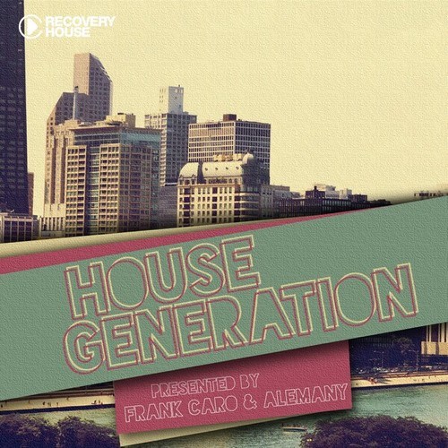 Various Artists-House Generation Presented by Frank Caro & Alemany