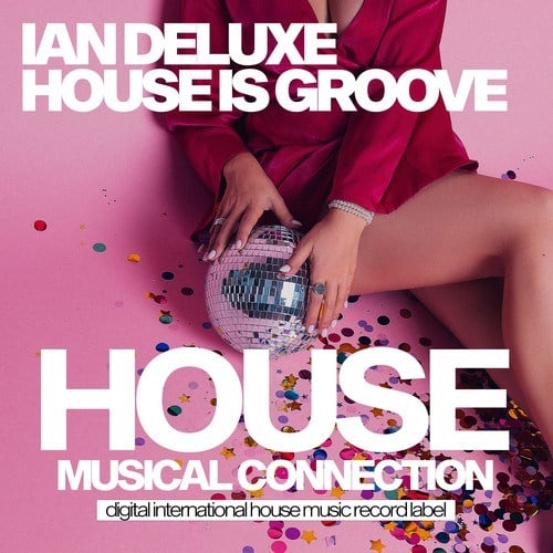 Ian Deluxe-House Is Groove