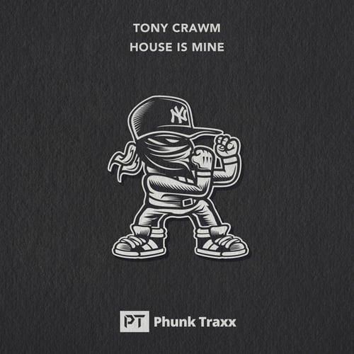 Tony Crawm-House Is Mine