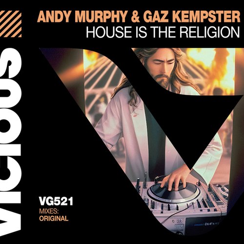 Andy Murphy, Gaz Kempster-House Is The Religion