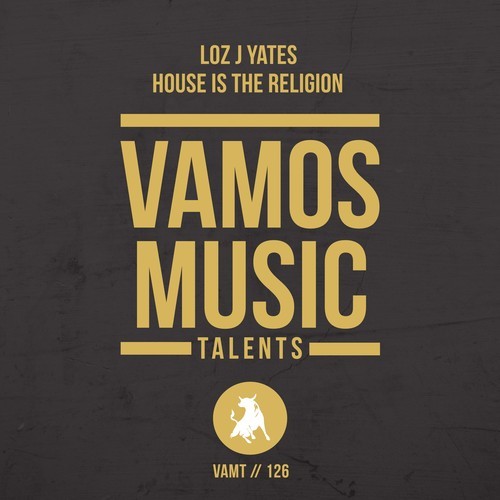 Loz J Yates-House Is the Religion