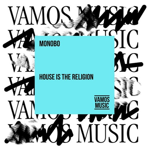 Monobo-House Is the Religion