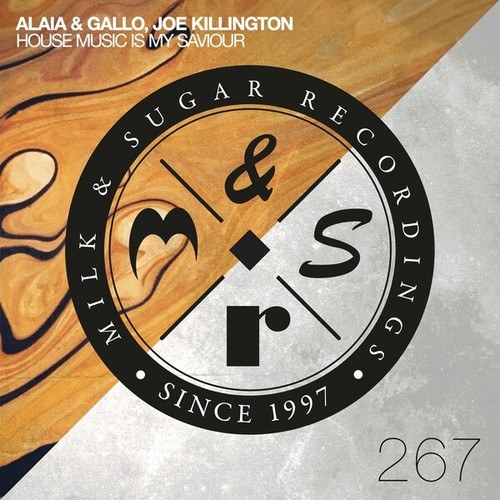 Joe Killington, Alaia & Gallo-House Music Is My Saviour