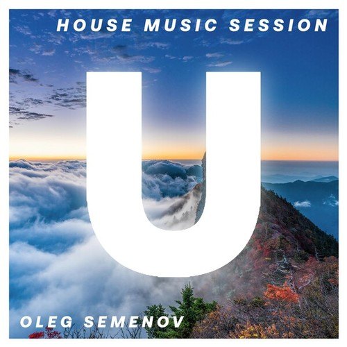 Oleg Semenov-House Music Session