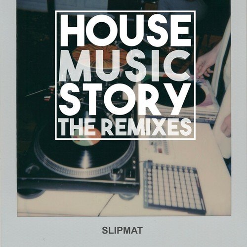Various Artists-House Music Story (The Remixes)