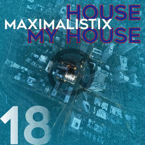 Maximalistix, MaschinenMan-House My House