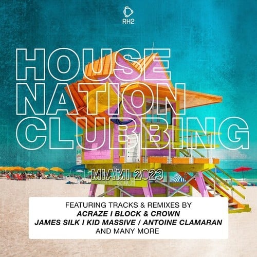 Various Artists-House Nation Clubbing - Miami 2023