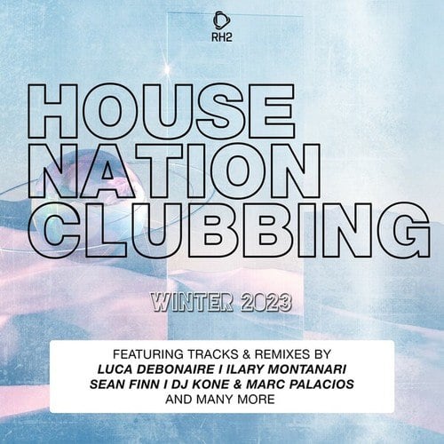 Various Artists-House Nation Clubbing: Winter 2023 Edition