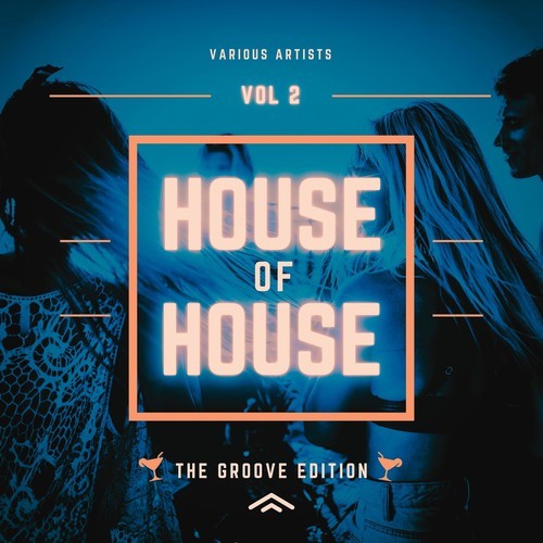 Various Artists-House of House (The Groove Edition), Vol. 2