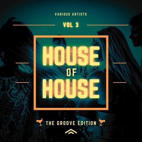 Various Artists-House of House (The Groove Edition), Vol. 3