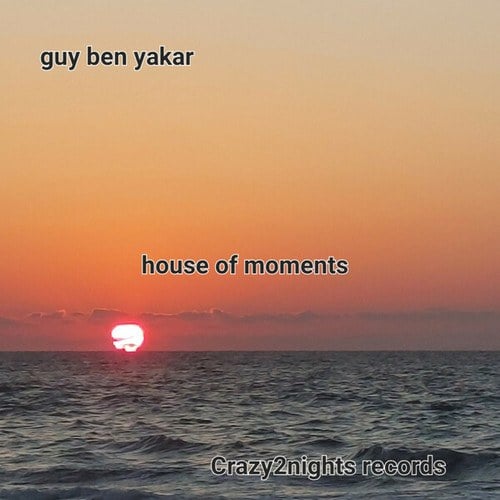 Guy Ben Yakar-house of moments