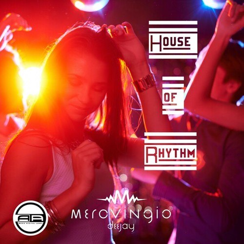 Merovingio Deejay-House of Rhythm