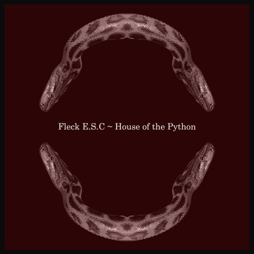 Fleck E.S.C-House of the Python