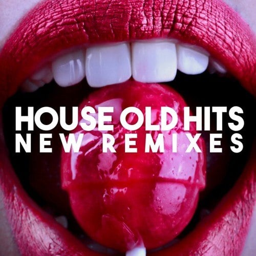 Various Artists-House Old Hits (New Remixes)