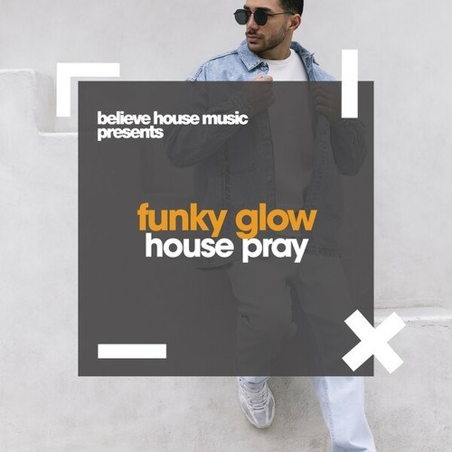 Funky Glow-House Pray