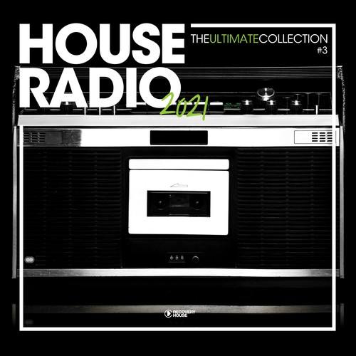 Various Artists-House Radio 2021 - The Ultimate Collection #3